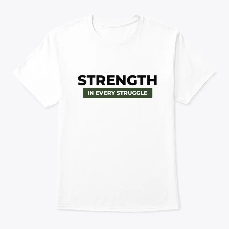 Strength in every struggle